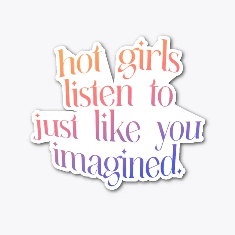 Hot Girls Listen To JLYI